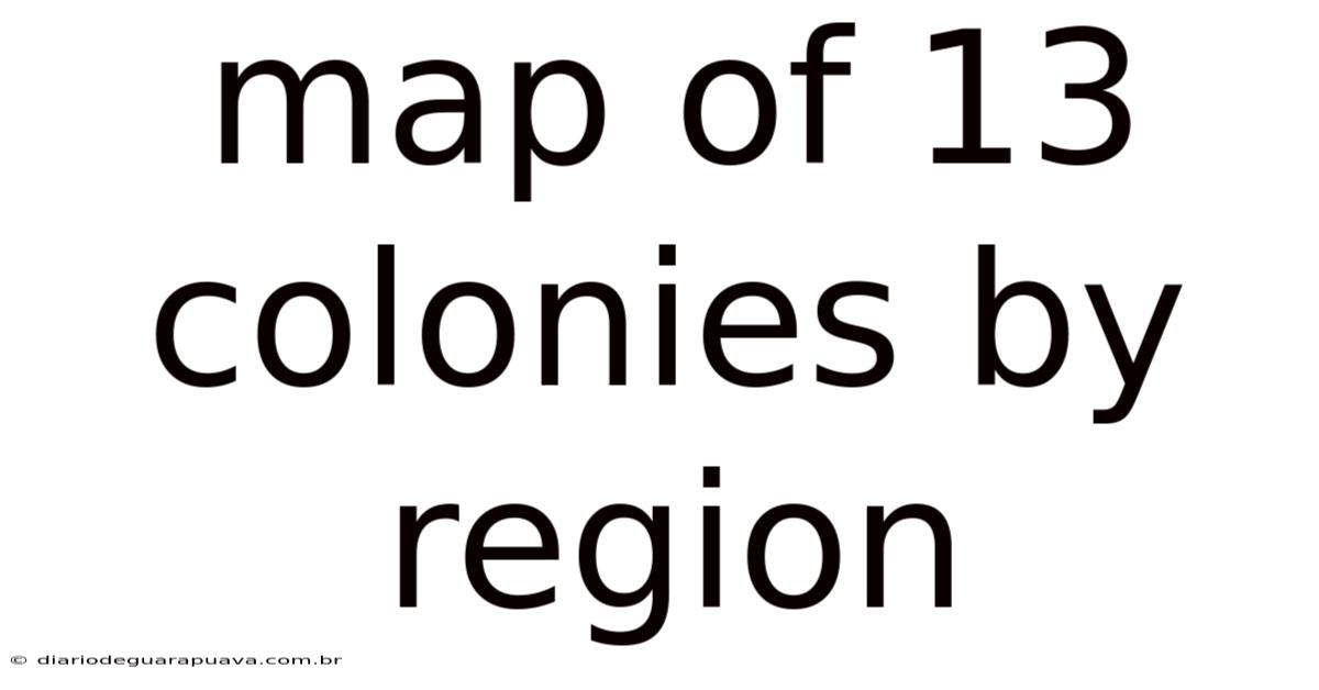 Map Of 13 Colonies By Region