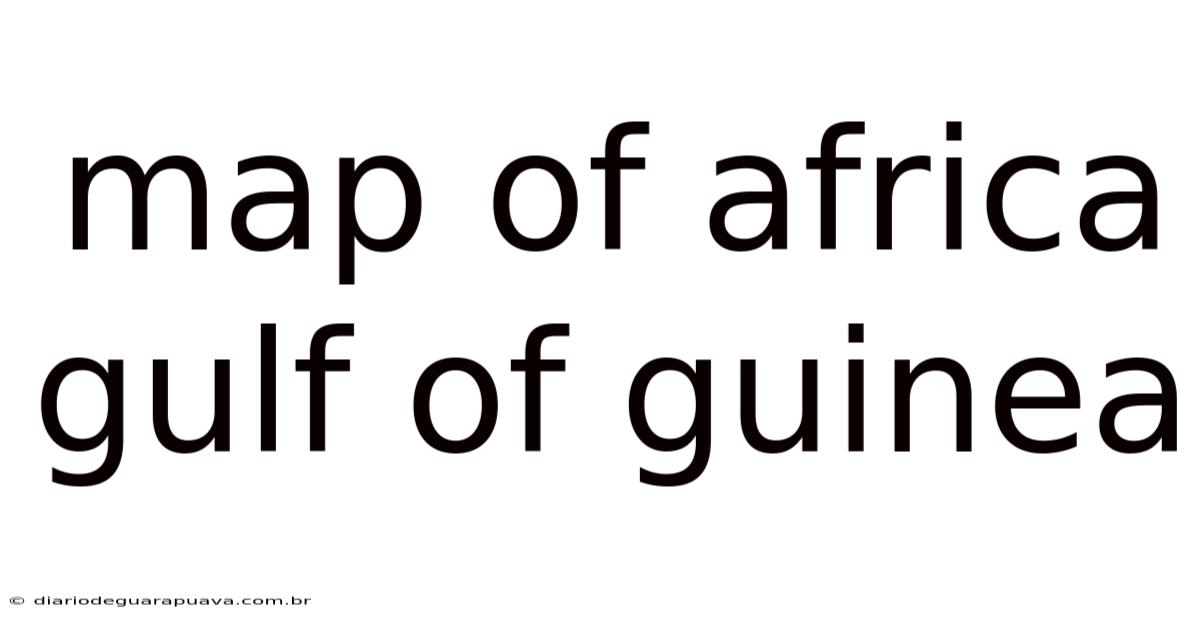 Map Of Africa Gulf Of Guinea