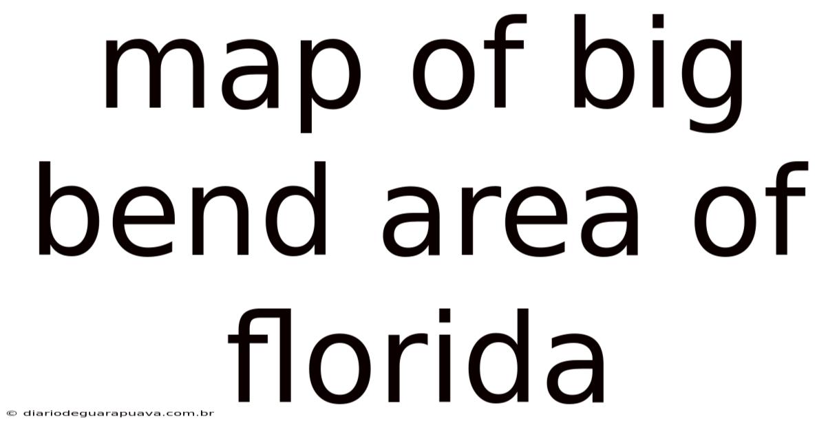 Map Of Big Bend Area Of Florida