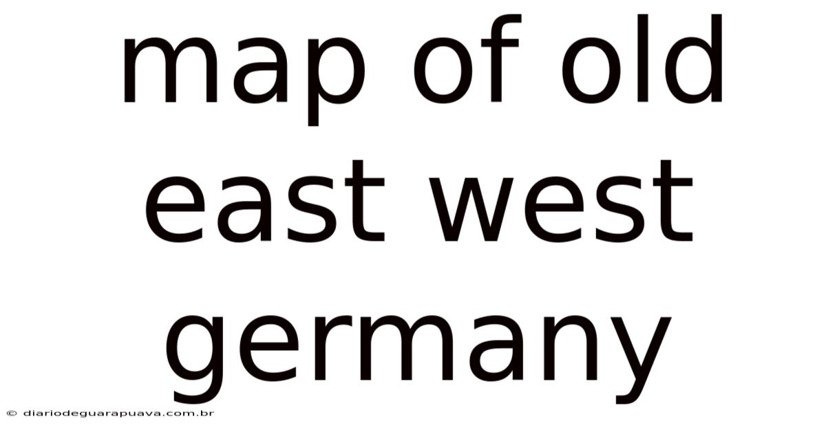 Map Of Old East West Germany