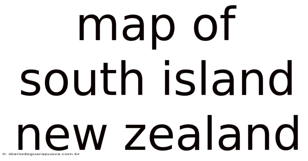 Map Of South Island New Zealand