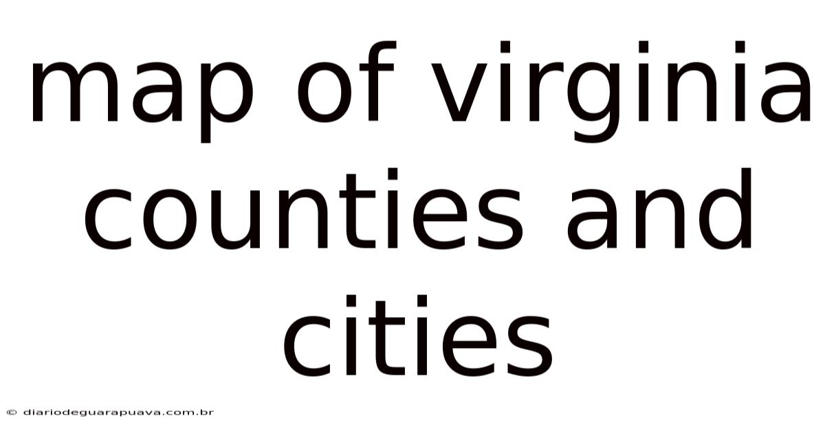 Map Of Virginia Counties And Cities