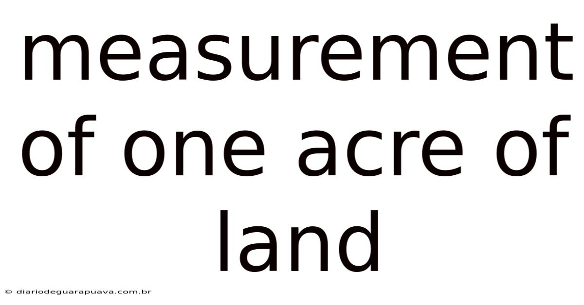 Measurement Of One Acre Of Land