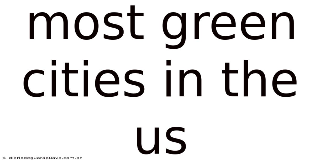 Most Green Cities In The Us
