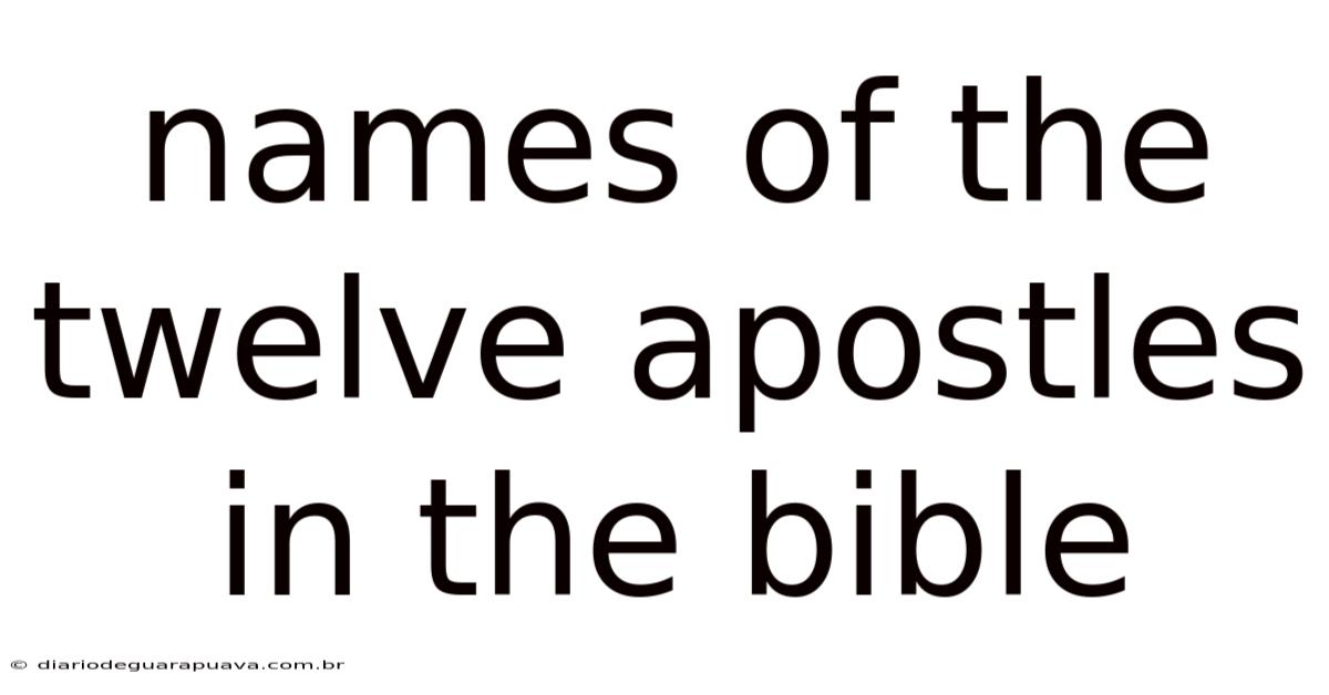 Names Of The Twelve Apostles In The Bible
