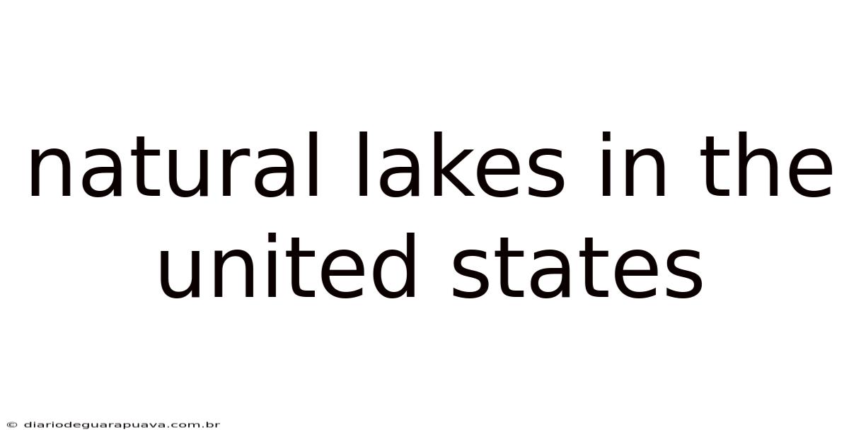 Natural Lakes In The United States