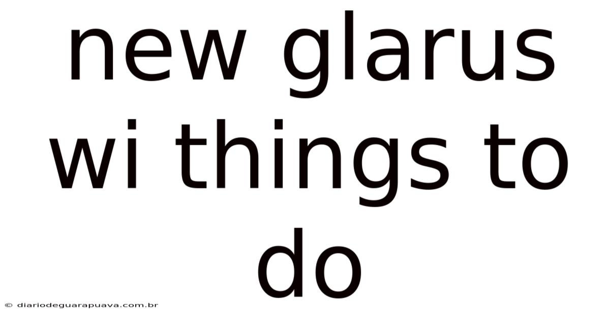 New Glarus Wi Things To Do