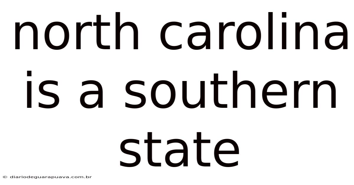 North Carolina Is A Southern State