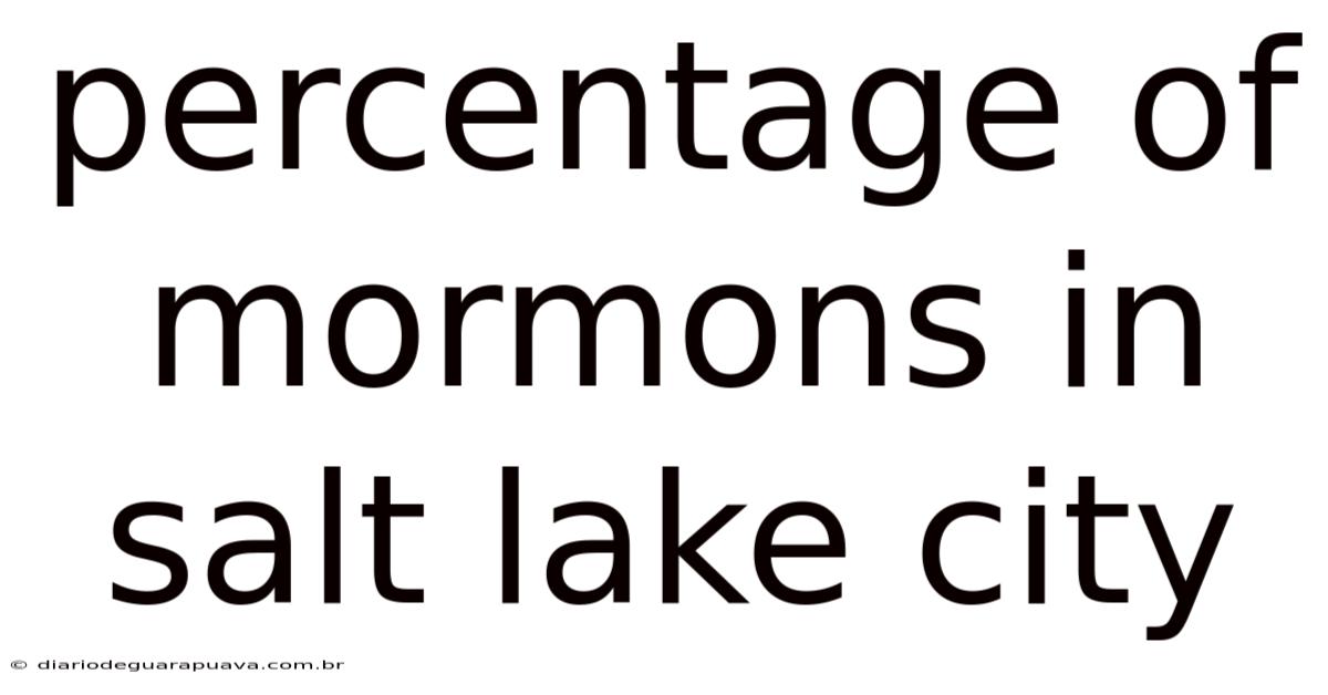 Percentage Of Mormons In Salt Lake City
