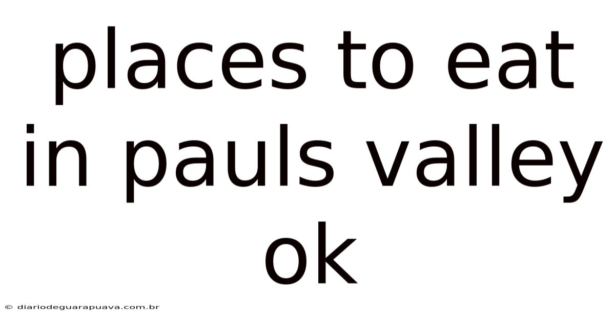 Places To Eat In Pauls Valley Ok