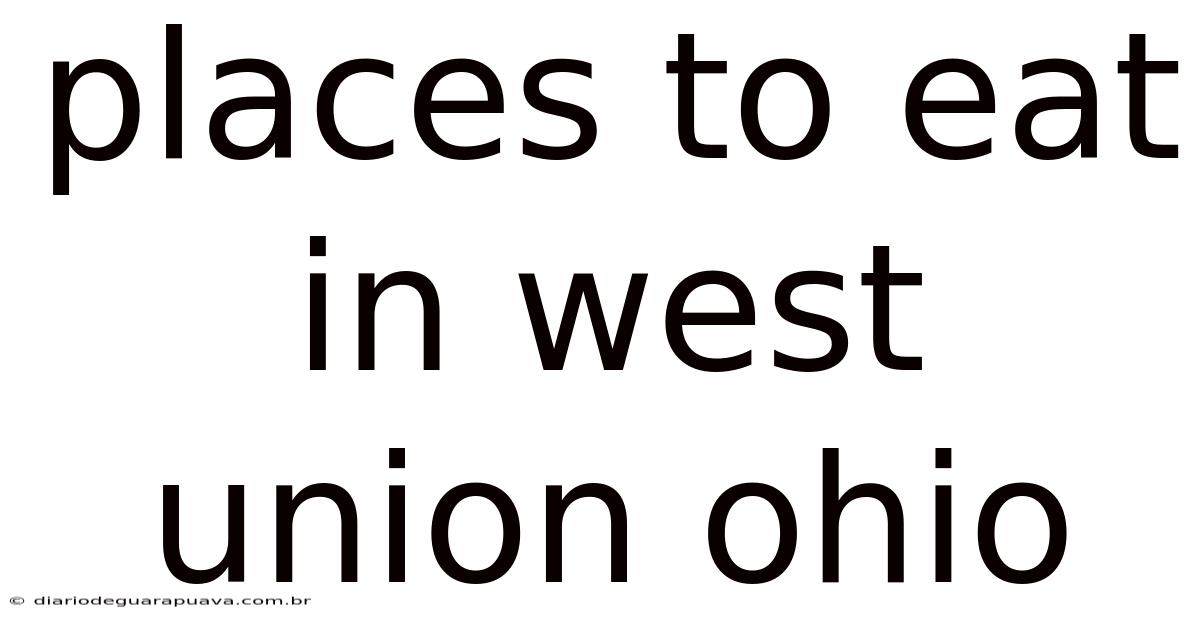 Places To Eat In West Union Ohio