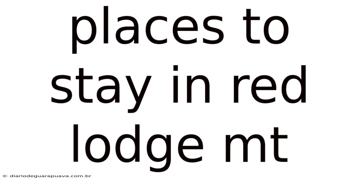 Places To Stay In Red Lodge Mt