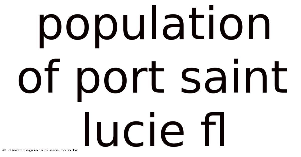 Population Of Port Saint Lucie Fl