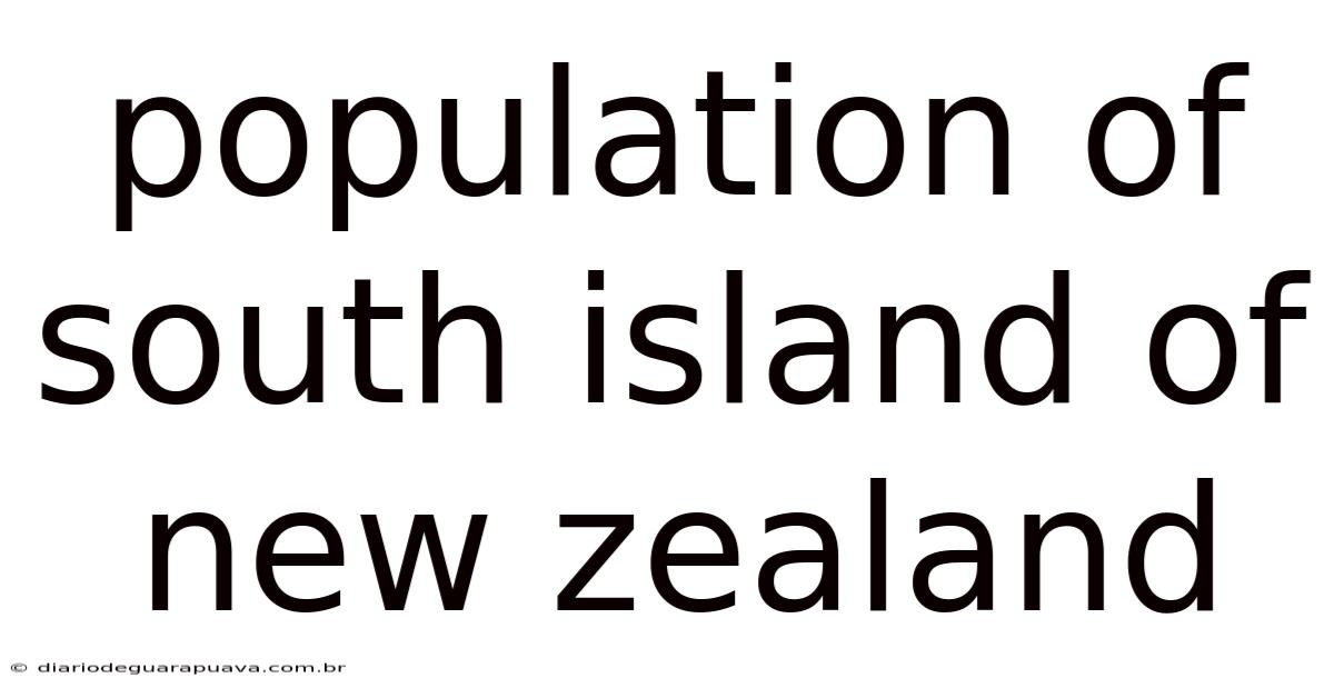 Population Of South Island Of New Zealand