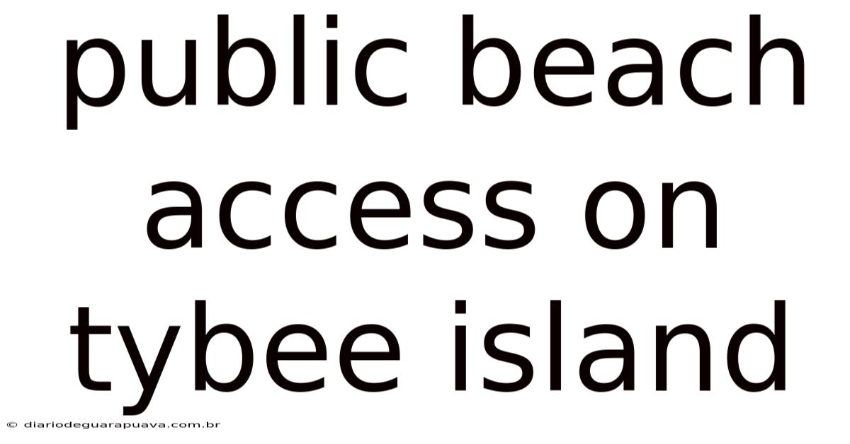 Public Beach Access On Tybee Island