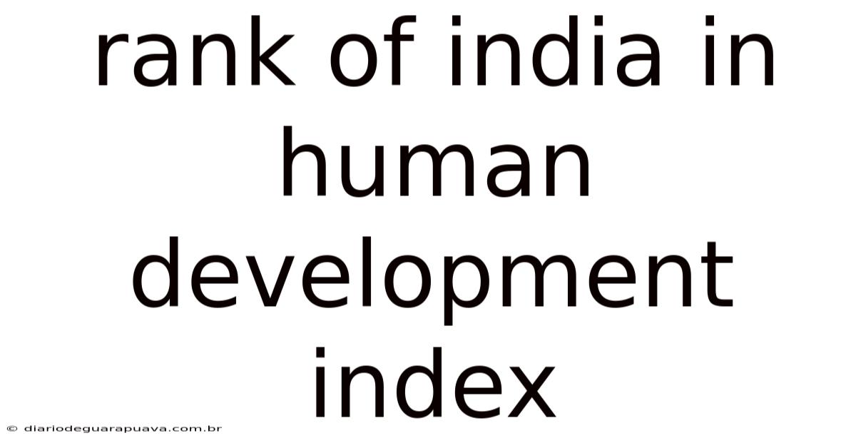 Rank Of India In Human Development Index