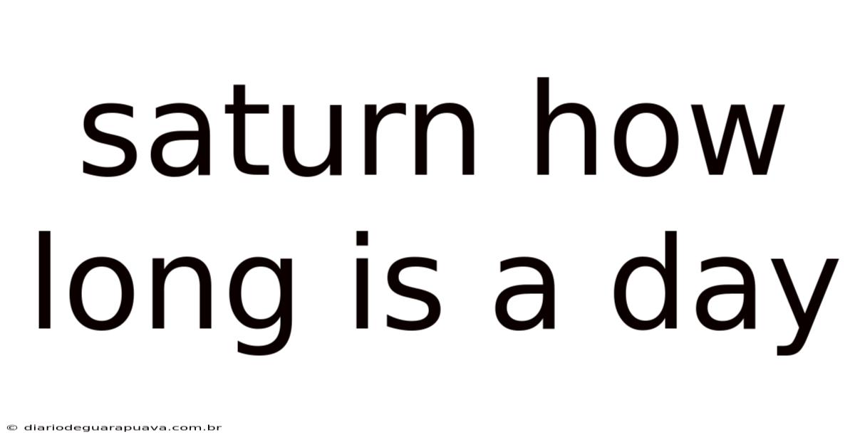 Saturn How Long Is A Day