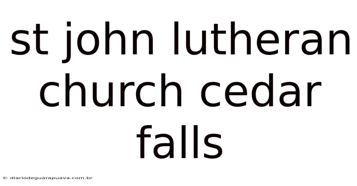 St John Lutheran Church Cedar Falls