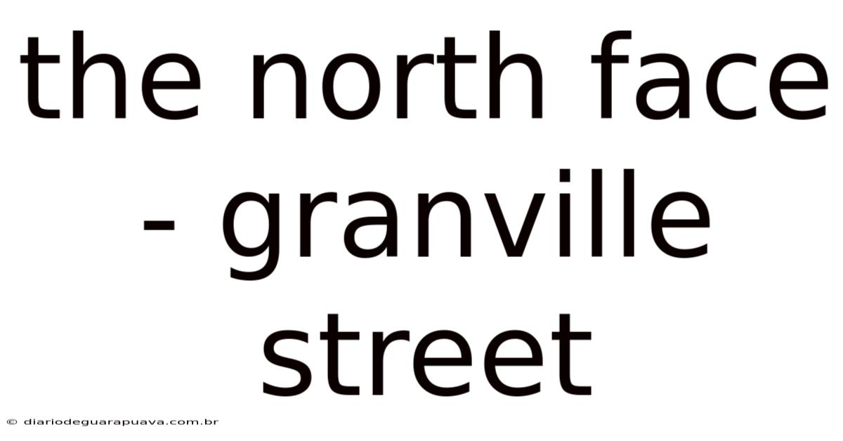 The North Face - Granville Street