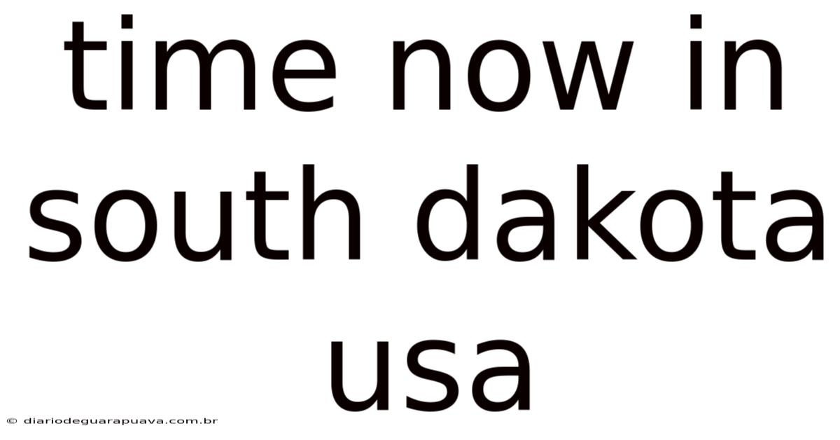 Time Now In South Dakota Usa
