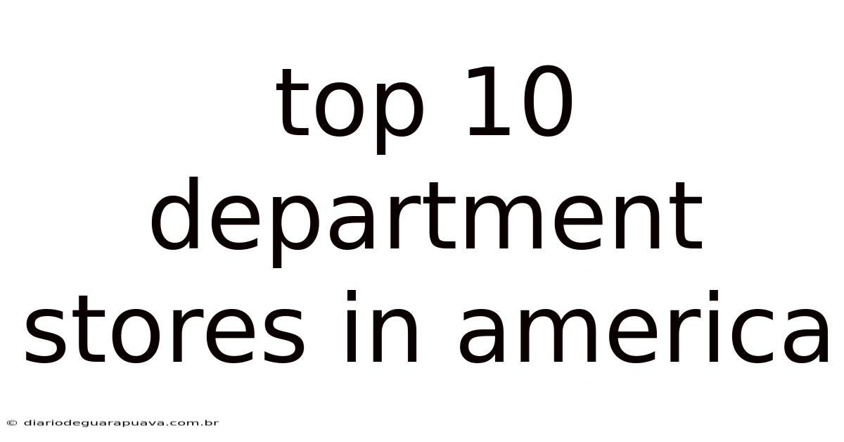Top 10 Department Stores In America