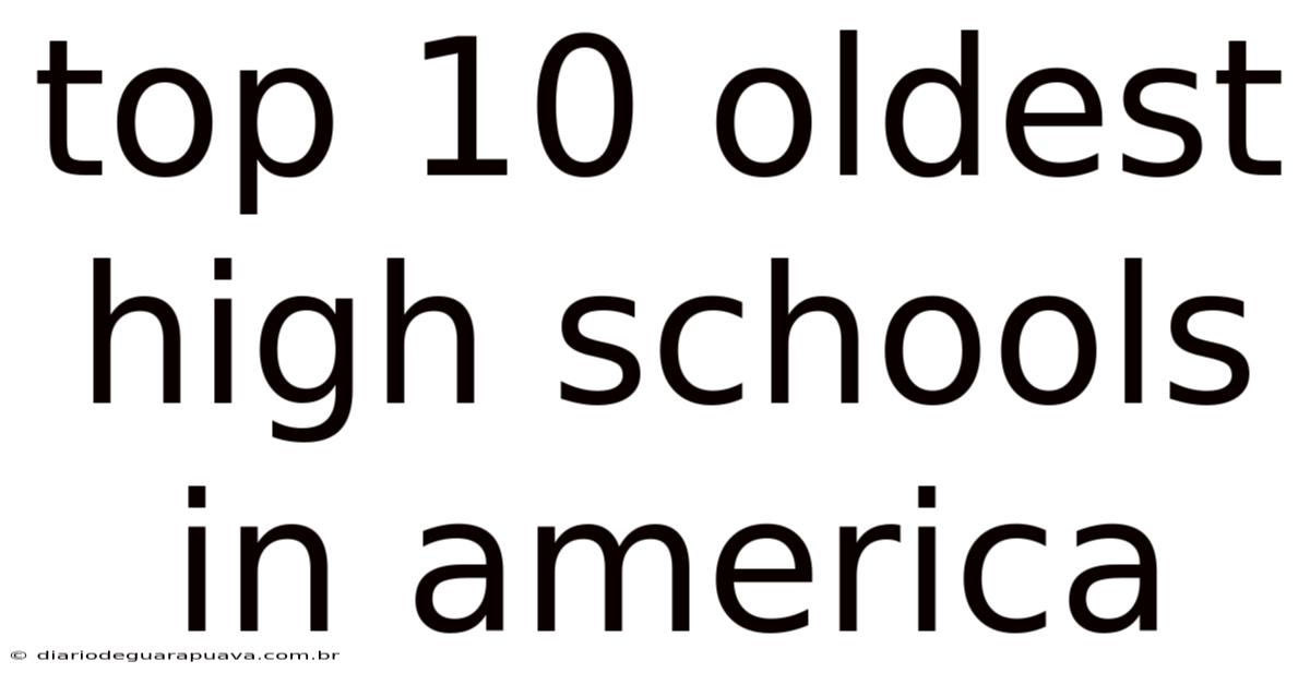 Top 10 Oldest High Schools In America