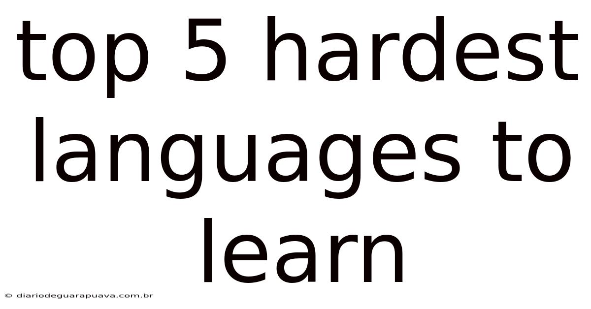 Top 5 Hardest Languages To Learn