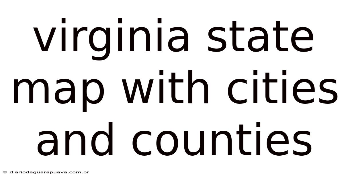 Virginia State Map With Cities And Counties