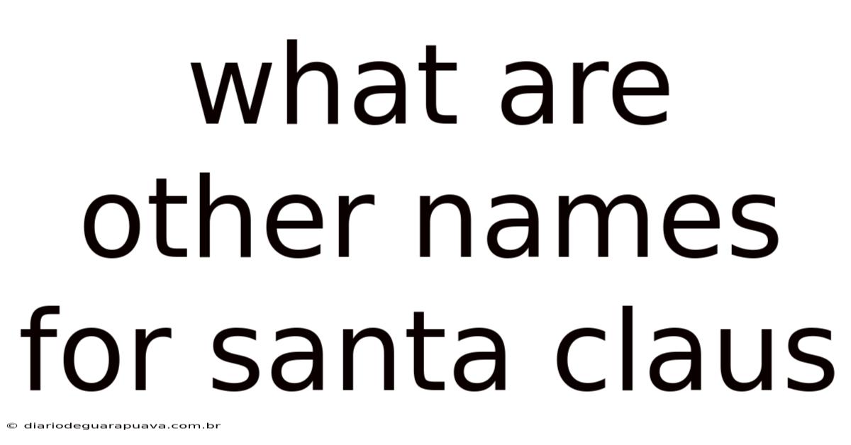 What Are Other Names For Santa Claus
