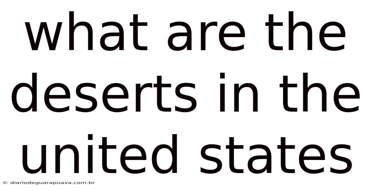 What Are The Deserts In The United States