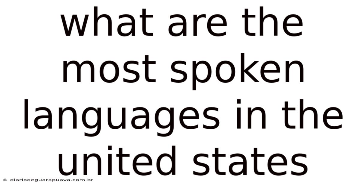 What Are The Most Spoken Languages In The United States