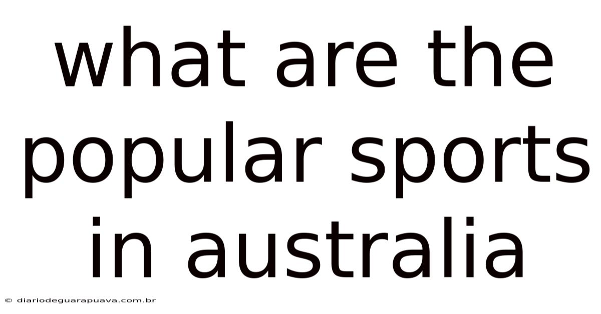What Are The Popular Sports In Australia