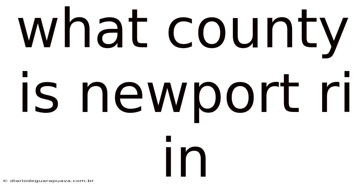 What County Is Newport Ri In