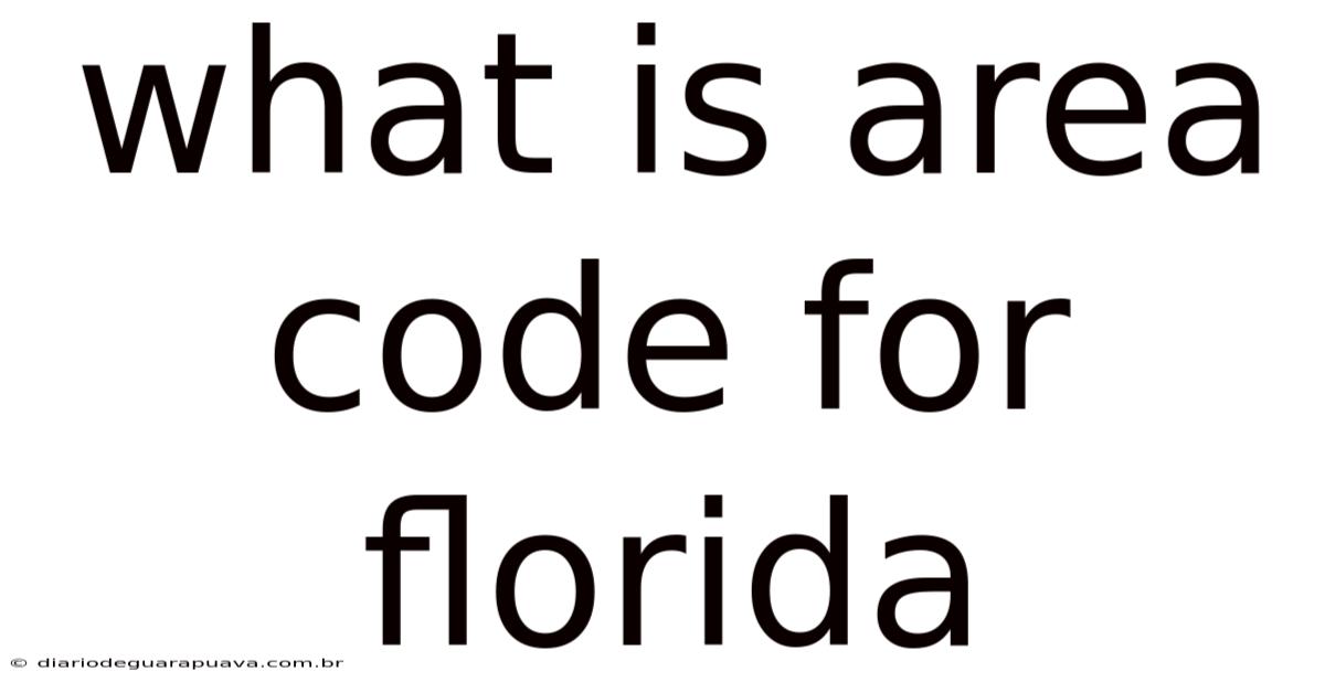 What Is Area Code For Florida