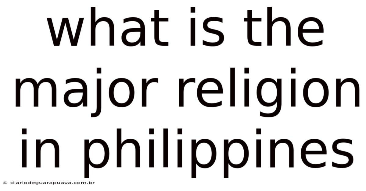 What Is The Major Religion In Philippines