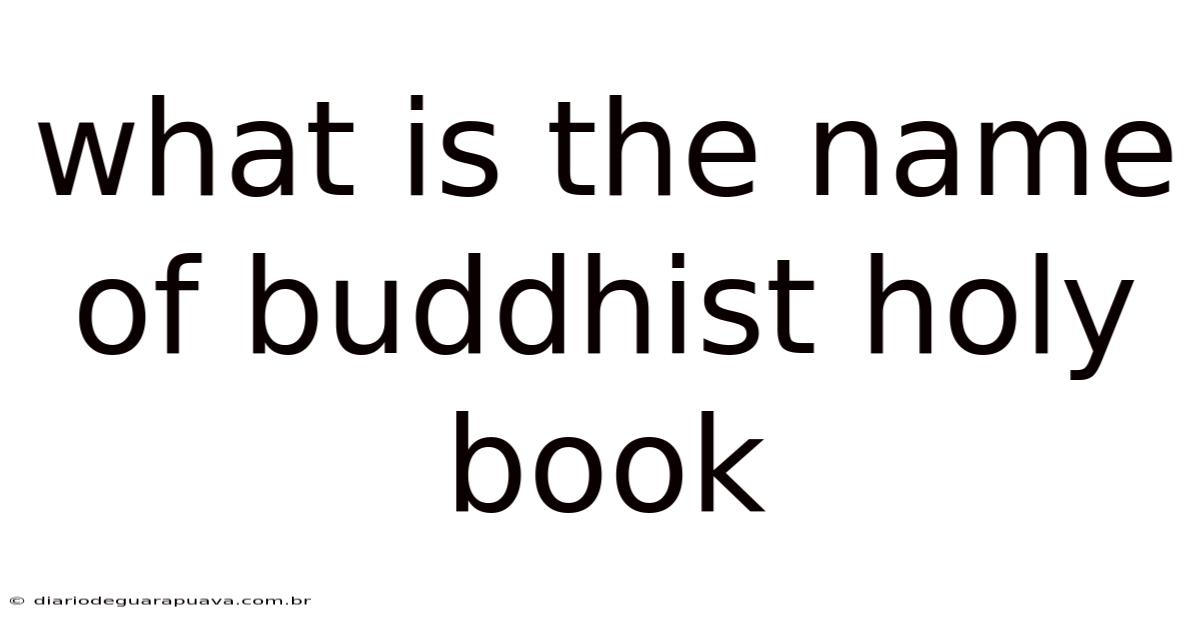 What Is The Name Of Buddhist Holy Book
