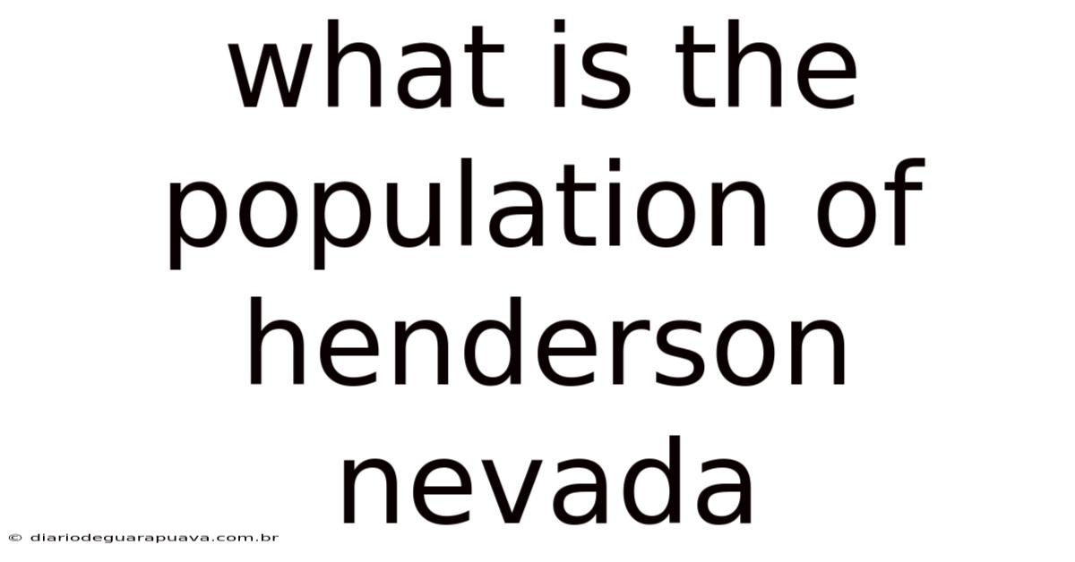 What Is The Population Of Henderson Nevada