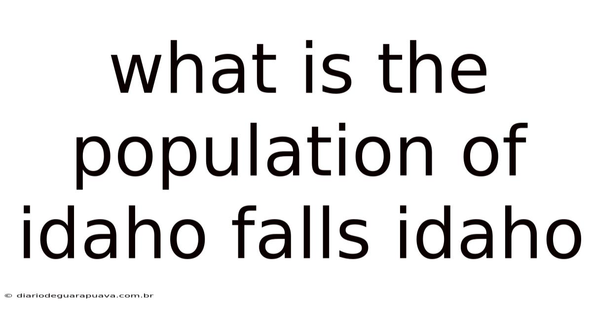 What Is The Population Of Idaho Falls Idaho