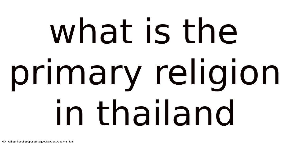 What Is The Primary Religion In Thailand