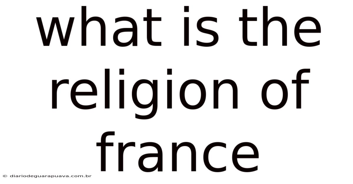 What Is The Religion Of France