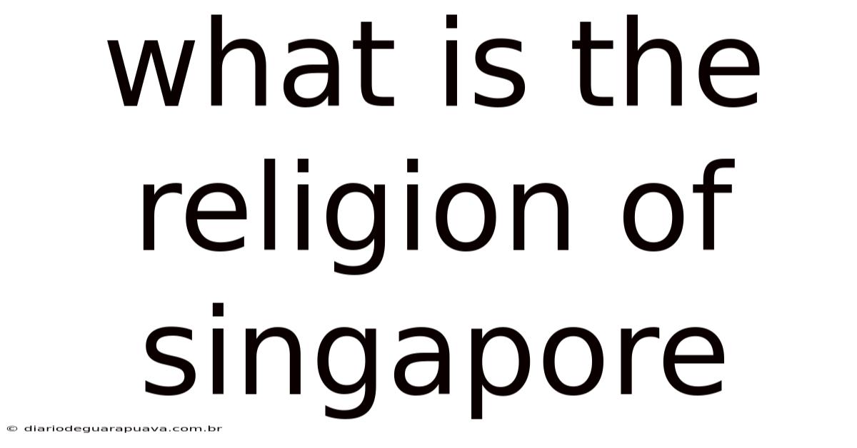 What Is The Religion Of Singapore