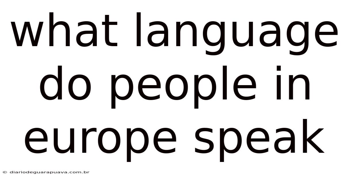 What Language Do People In Europe Speak