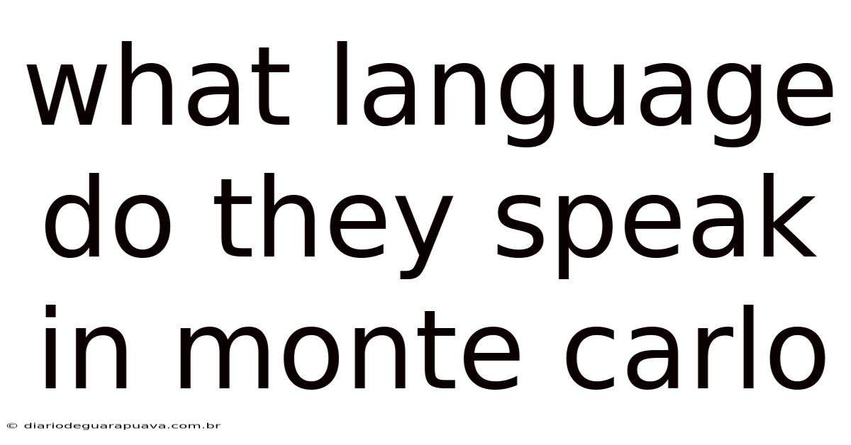 What Language Do They Speak In Monte Carlo