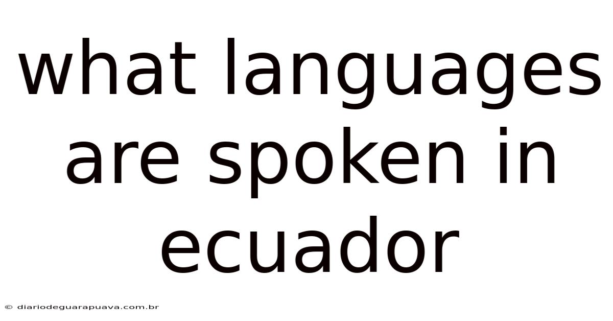 What Languages Are Spoken In Ecuador