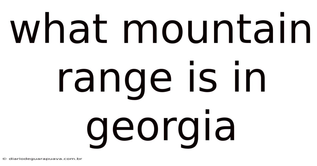 What Mountain Range Is In Georgia