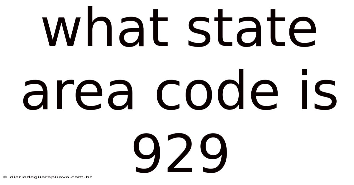 What State Area Code Is 929