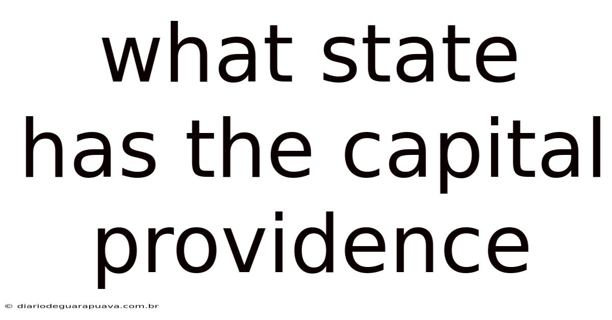 What State Has The Capital Providence