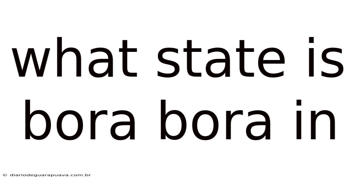 What State Is Bora Bora In