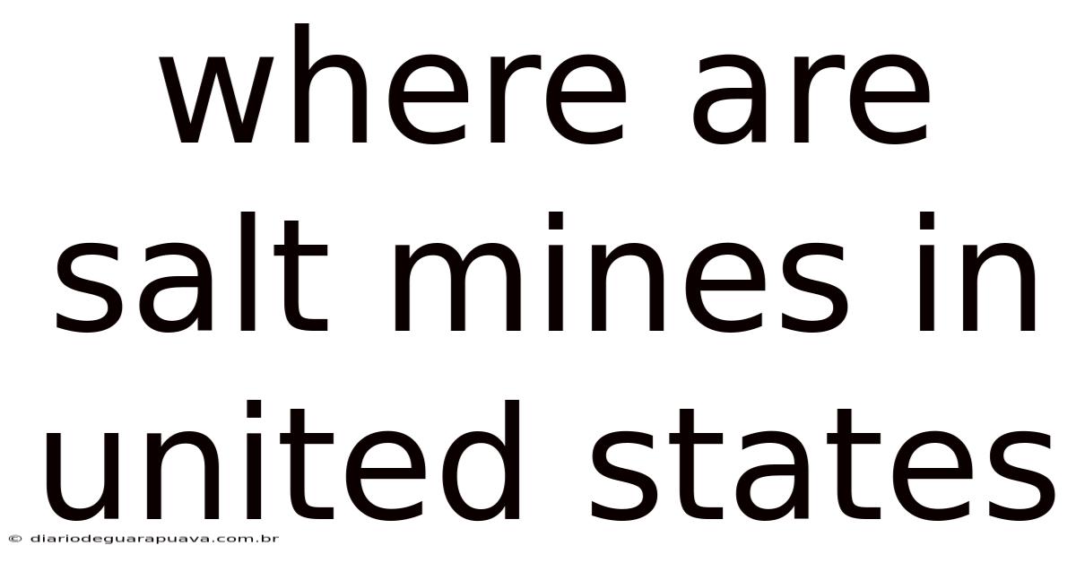 Where Are Salt Mines In United States