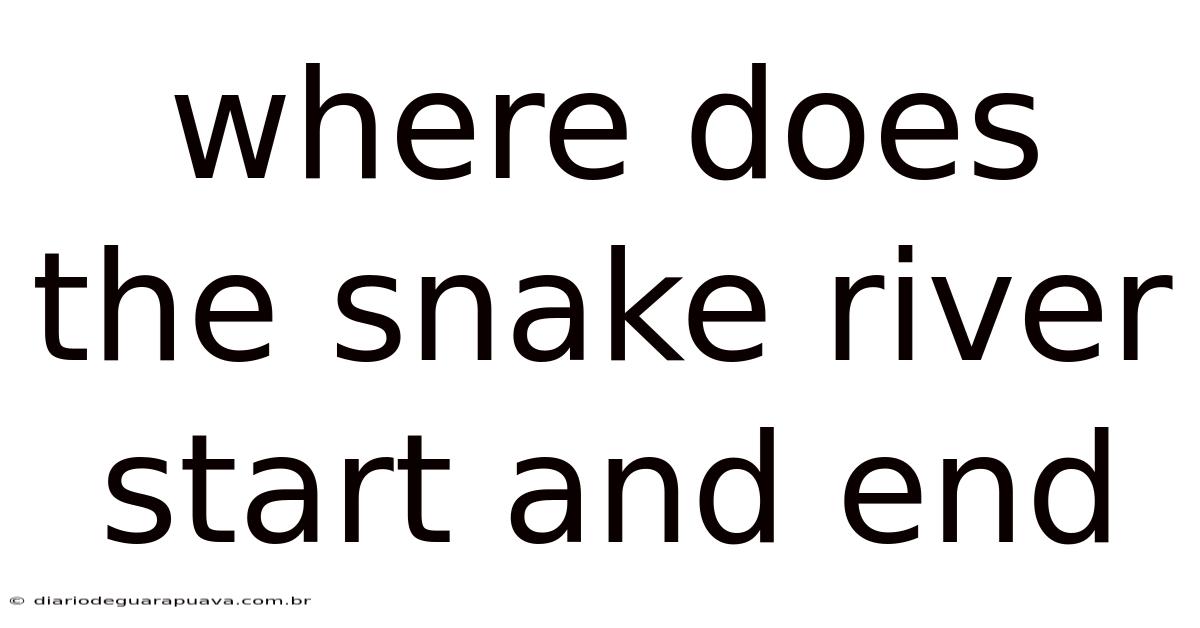 Where Does The Snake River Start And End